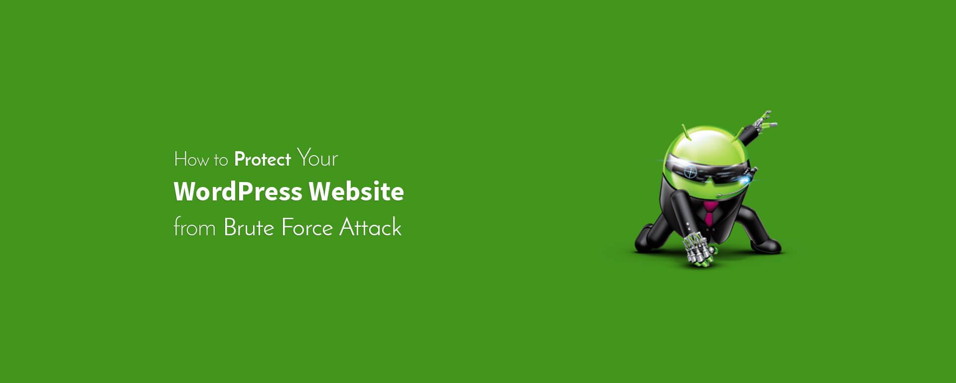How to Protect Your WordPress Website from Brute Force Attack