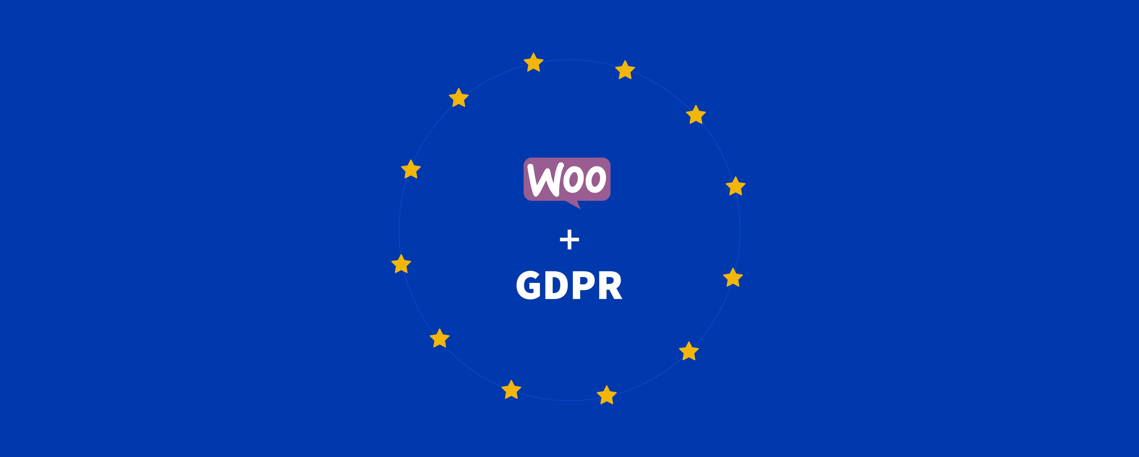 Making Your  WooCommerce Website GDPR Compliant